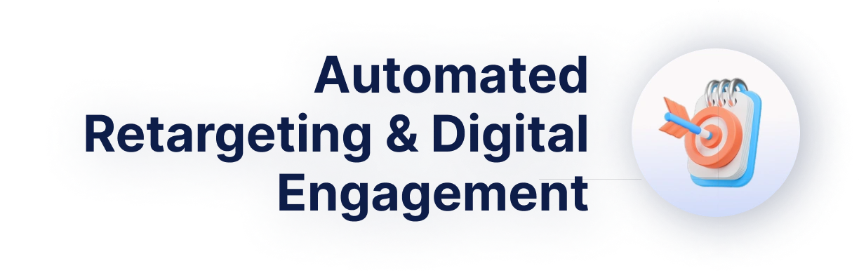 Automated Retargeting & Digital Engagement
