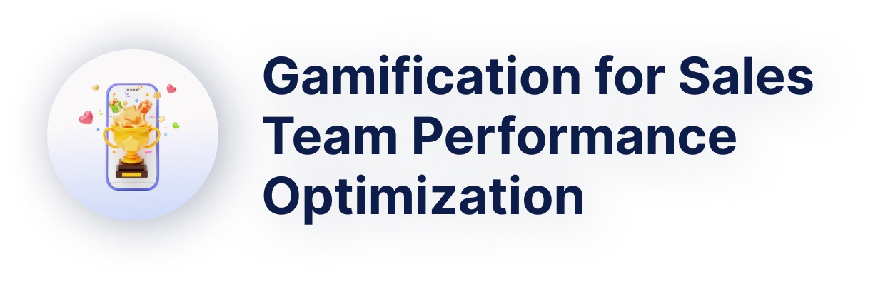 Gamification for Sales Team Performance Optimization